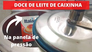 DOCE DE LEITE DE CAIXINHA NA PANELA DE PRESSÃO DA CERTO [upl. by Nasya999]