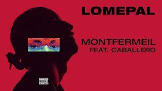 Lomepal  Montfermeil feat Caballero lyrics video [upl. by Drahsar]