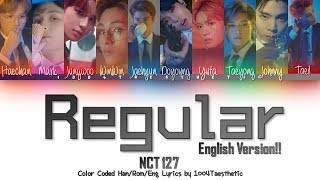 NCT 127 엔씨티 127  Regular 레귤러 English Ver Color Coded Lyrics [upl. by Loughlin]