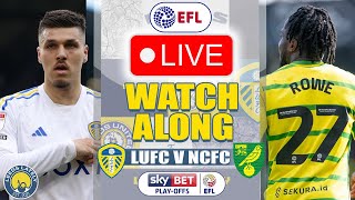 LEEDS UNITED VS NORWICH CITY LIVE PLAYOFF ACTION WITH ANALYSIS [upl. by Vallonia]