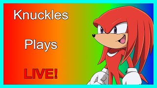 Knuckles plays games with chat LIVE [upl. by Llerot]