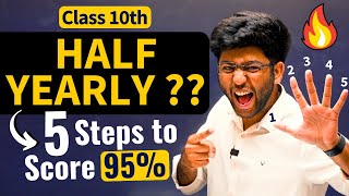 Class 10th Half Yearly 5 Steps To Score 95 🔥  Shobhit Nirwan [upl. by Nolram]