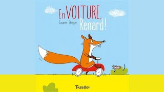 Lecture  EN VOITURE RENARD  de Susanne Strasser dès 2 ans [upl. by Oleg]