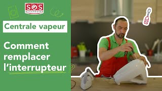 Comment tester et remplacer linterrupteur de sa centrale vapeur [upl. by Lrem]