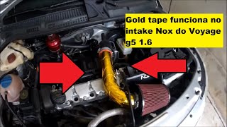 manta defletora de calor Gold tape funciona no intake Nox do Voyage g5 16 [upl. by Nivrek]