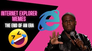 Internet Explorer Memes The End Of An Era [upl. by Henke]