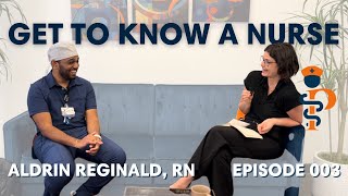 GET TO KNOW A NURSE Aldrin Reginald BSN RN  EP 003 [upl. by Aken]