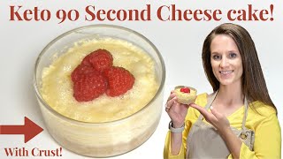 Keto 90 second Cheese Cake WITH a Crust [upl. by Rebmik]