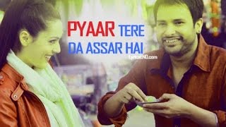 Pyaar Tere Da Assar  Amrinder Gill  Punjabi songs 2018 latest  Goreyan Nu Daffa Karo [upl. by Eillak813]