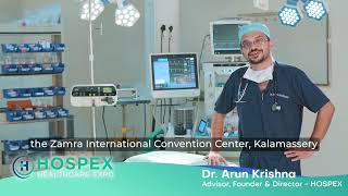 Join Keralas Top Anesthesiologist Dr Arun Krishna at Hospex Healthcare Expo  Kochi Kerala [upl. by Uht]