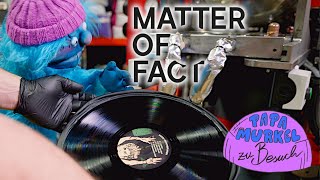 MATTER OF FACT  Schallplattenpresswerk  Papa Murkel zu Besuch [upl. by Eatnahs]