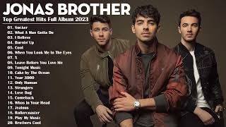 Jonas Brothers Greatest Hits 2023  The Best Songs of Jonas Brothers Full Album 2023 JonasBrothers [upl. by Botti]