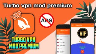 🔴 Turbo Vpn Mod Premium Apk Latest Version  VIP Unlocked All Server [upl. by Atsyrk]