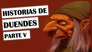 HISTORIAS DE DUENDES V RECOPILACIÓN DE RELATOS DE TERROR [upl. by Issak]