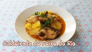 Caldeirada de Peixe do Rio [upl. by Cynthie]