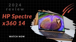 HP Spectre x360 14 The Ultimate 2024 Laptop Review [upl. by Aikkin]