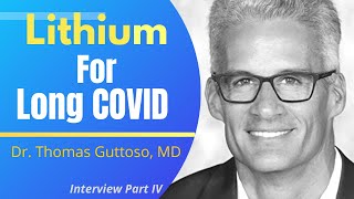 Lithium For Long COVID  Dr Thomas Guttuso Ep 44 [upl. by Yar155]