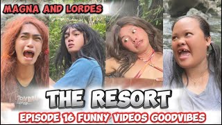 EPISODE 16  MAGNA AND LORDES  THE RESORT FUNNY VIDEOS GOODVIBES [upl. by Johnna]