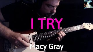 Macy Gray  I Try Guitar Cover by Luca Pilia [upl. by Anabahs]