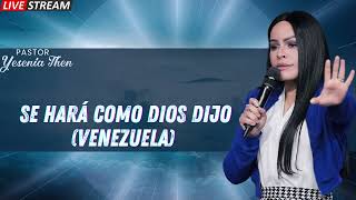 Pastora Yesenia Then Se Hará Como Dios Dijo Venezuela [upl. by Renwick]