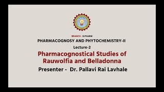 Pharmacognosy and PhytochemistryII  Pharmacognostical Studies of Rauwolfia and Belladonna [upl. by Winer]