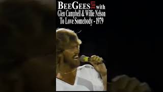 Bee Gees Live “To Love Somebody” 1979 Glen Campbell Willie Nelson [upl. by Ulick456]