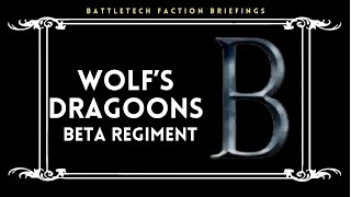 BattleTech Faction Briefings  Wolfs Dragoons  Beta Regiment [upl. by Atled]