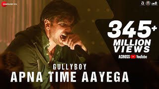 Apna Time Aayega  Gully Boy  Ranveer Singh amp Alia Bhatt  DIVINE  Dub Sharma  Zoya Akhtar [upl. by Cromwell398]