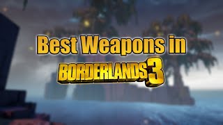 8 STRONGEST Weapons  Best Weapons in Borderlands 3 part 2 [upl. by Ashlan]