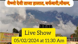 Vaishno Devi Katra live Show 05022024 vaishnodeviyatra Snowfall katra [upl. by Sigrid778]