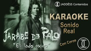 JARABE DE PALO  EL LADO OSCURO  KARAOKE [upl. by Imailiv]