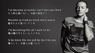 【和訳】Linkin Park リンキンパーク  Numb【Lyrics】 [upl. by Tiffi477]