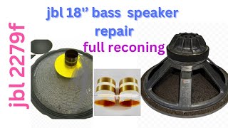 how to repair jbl18quot base speaker jbl2279f speaker full reconing [upl. by Slavic]