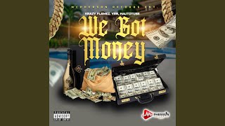 We Got Money [upl. by Drannek]