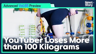 Vol65Unit 11 YouTuber Loses More than 100 Kilograms Preview [upl. by Tartan]