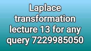 mathematical techniques for BSC second year Laplace transformation lecture 13 [upl. by Moretta]