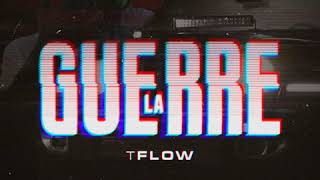 Tflow  La guerre HD [upl. by Llenhoj]