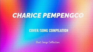 CHARICE PEMPENGCO Cover song compilation [upl. by Alya799]