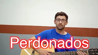 Perdonados Danilo Montero AL 408 Tutorial Guitarra [upl. by Ahsienauq909]