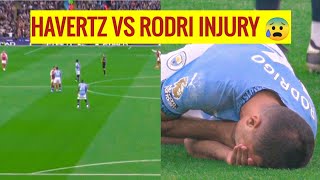 HAVERTZ VS RODRI INJURY 😳 [upl. by Jeraldine944]