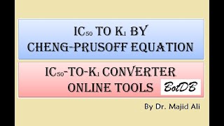 IC50 to Ki conversion by ChengPrusoff Equation amp BatDB online converter toolMajidAli2020 [upl. by Lehcir528]