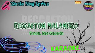 REGGAETON MALANDRO  YANDEL TEGO CALDERÓN KaraokeLyrics Oficial Music Sing Lyrics🎵 [upl. by Stout]