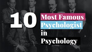 10 Most Famous Psychologist with their Contributions [upl. by Fernyak]