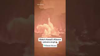 Hawaiis Kilauea volcano erupts shorts [upl. by Yasdnil836]