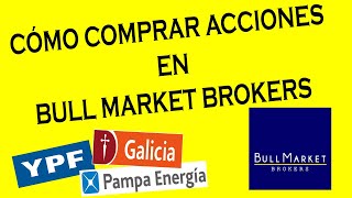 CÓMO COMPRAR ACCIONES EN BULL MARKET BROKERS  ARGENTINA 2020 [upl. by Ornie]