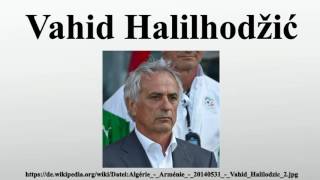 Vahid Halilhodžić [upl. by Ivel]