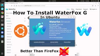 How To Install WaterFox G In Ubuntu  2023 [upl. by Mayram]