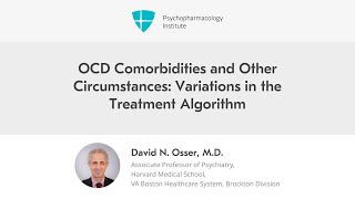 OCD Comorbidities and Other Circumstances Variations in the Treatment Algorithm [upl. by Schoening]