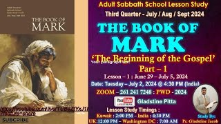 SAABTH SCHOOL LESSON STUDY  quotTHE BEGINNING OF THE GOSPELquot  BOOK OF MARK  LESSON1 PART 1 [upl. by Arretahs833]