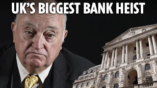 I robbed the Bank of England with help from US mafia amp Pablo Escobar in Britain’s biggestever heist [upl. by Okikuy567]